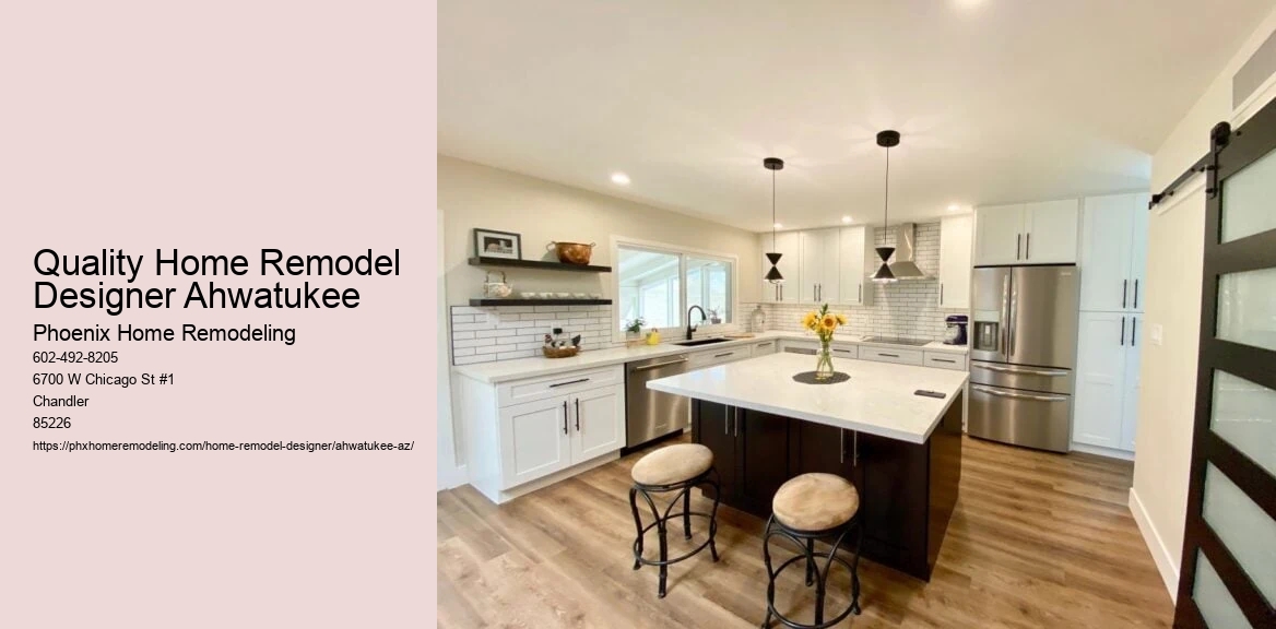 Quality Home Remodel Designer Ahwatukee